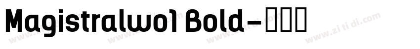 Magistralwo1 Bold字体转换